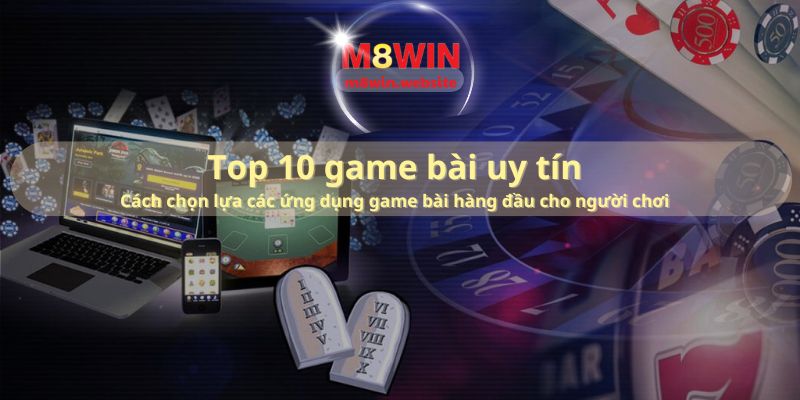 Top 10 game bài uy tín